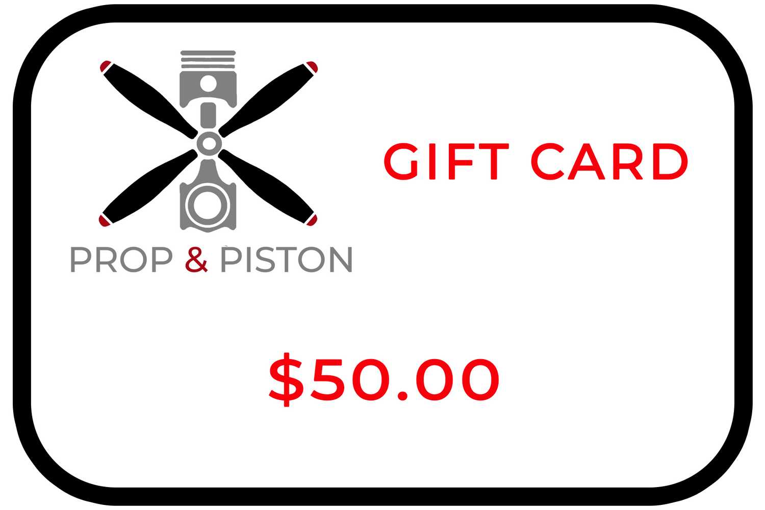 Prop and Piston Gift Card with $50 value and aviation propeller and piston design
