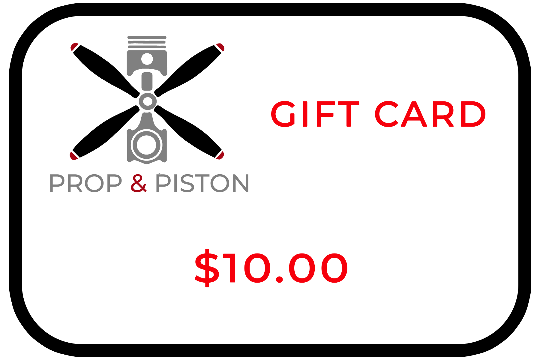 Prop and Piston Gift Card valued at $10 for aviation products and gifts