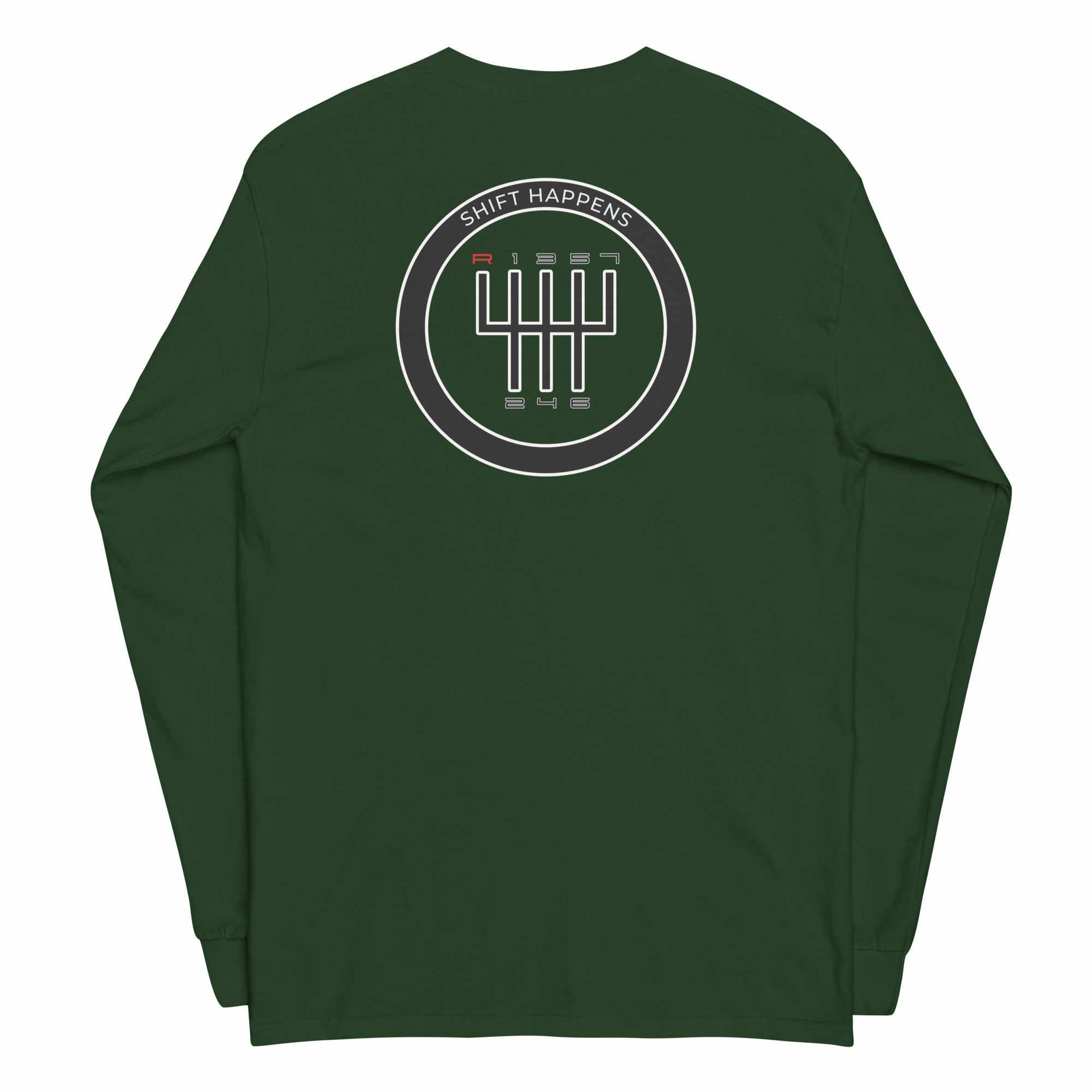 Shift Happens Long Sleeve T-Shirt in dark green with gear shift graphic on back, 100% cotton, classic fit with rib cuffs