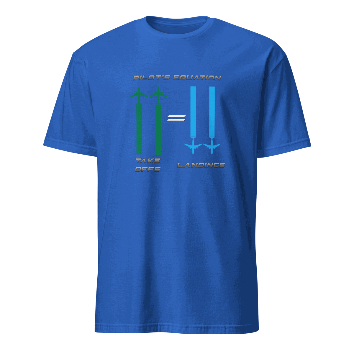 Blue Pilot Equation T-Shirt with humorous aviation graphic showing equal takeoffs and landings