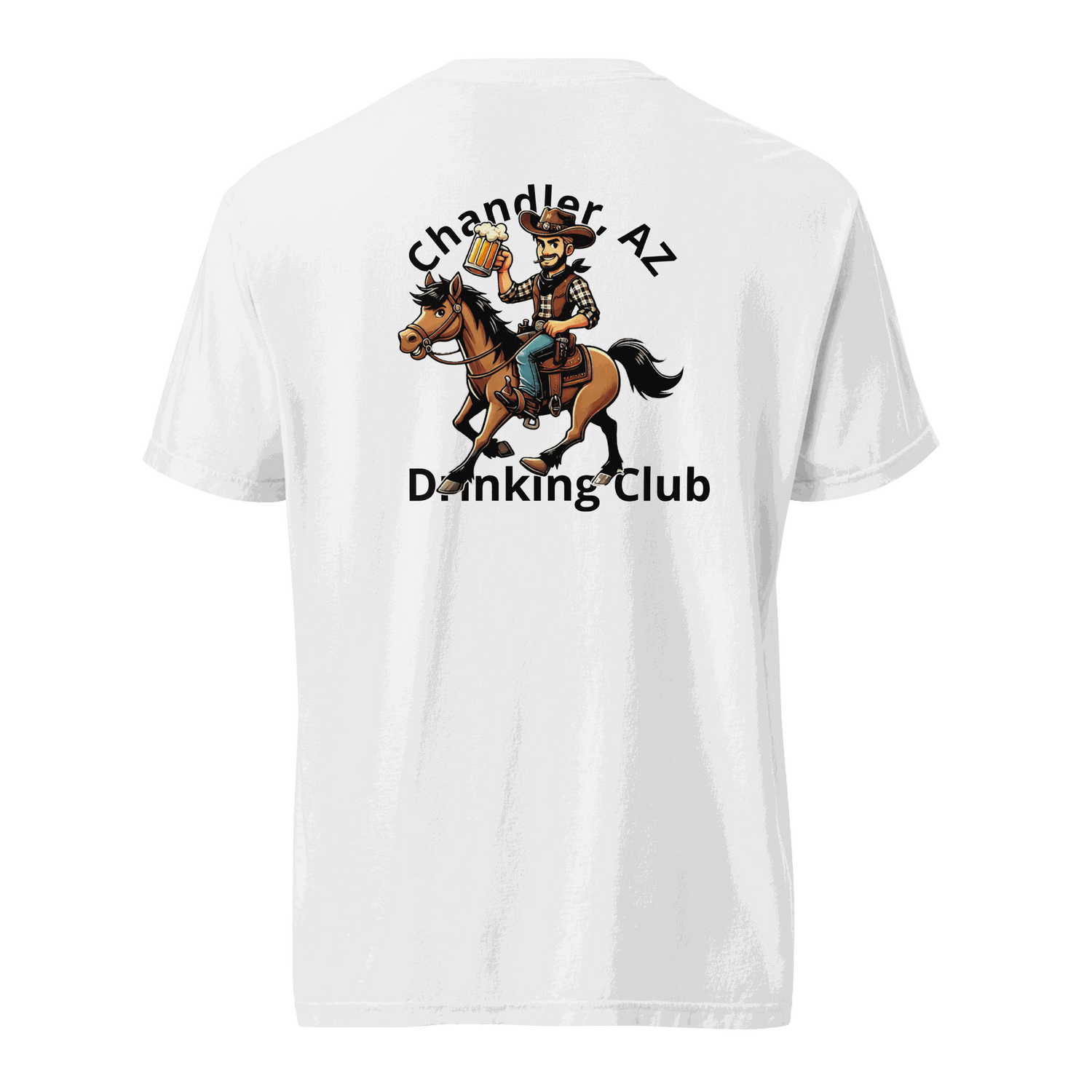 White Custom City Cowboy Horse Beer unisex heavyweight t-shirt with cowboy on horse graphic and &quot;Chandler AZ Drinking Club&quot; text.